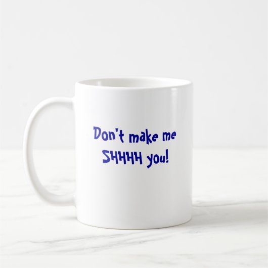 Mug Ne vous faites pas à meSHHHH ! (Gauche)