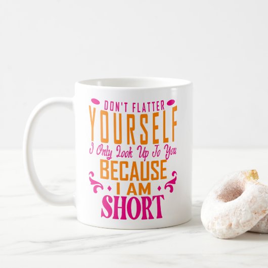 Mug Ne vous fiez pas seulement à vous parce que (Avec donut)
