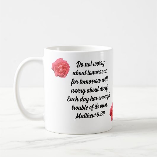 Mug Ne vous inquiétez pas avec le Rose Custom Bible Ve (Gauche)