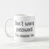 Mug Ne vous inquiétez pas du mot de passe (Gauche)