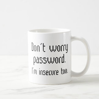 Mug Ne vous inquiétez pas du mot de passe