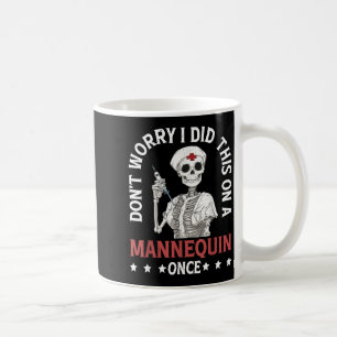 Mug Ne vous inquiétez pas, je l'ai fait sur un Mannequ