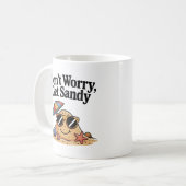 Mug Ne vous inquiétez pas Obtenez Sandy - Drôle vacanc (Devant gauche)