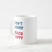 Mug Ne vous inquiétez pas, plage heureuse (Devant gauche)