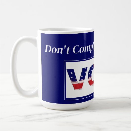 Mug Ne vous plaignez pas si vous n'avez pas voté (Gauche)