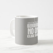 Mug Ne vous prenez pas tellement au sérieux (Devant gauche)