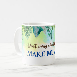 Mug Ne vous souciez pas d'être un devis parfait