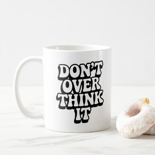 Mug Ne vous torturez pas l'esprit ! (Avec donut)