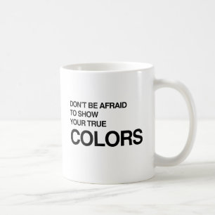 Mug NE VOYEZ PAS VOS VRAIES COULEURS -.png