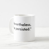 Mug "Néanmoins, elle a persisté" avec PinkHat Eagle (Devant gauche)