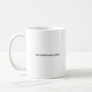 Mug Néanmoins, elle a persisté blanc texte photo per
