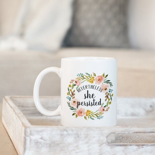 Mug Néanmoins, Elle A Persisté | Citation florale