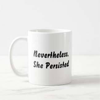 Mug "Néanmoins, elle a persisté" citation noire et