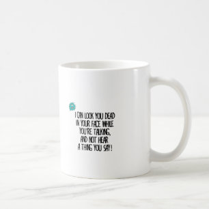 Mug N'écoutant pas vous