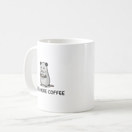 Mug Need More Coffee Lover Funny Opossum Raccoon (Devant gauche)
