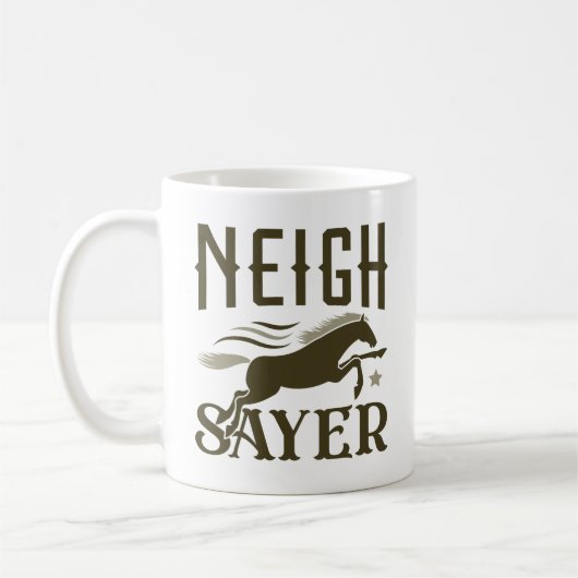 Mug Neigh Sayer (Gauche)