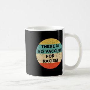 Mug N'Est Pas Un Vaccin Contre Le Racisme