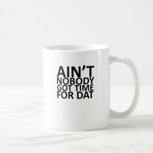 Mug N'est personne heure obtenue pour Dat Tee.png