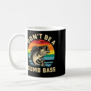 Mug N'êtes Pas Idiot B Drôle Papa Passionnés De Pêche