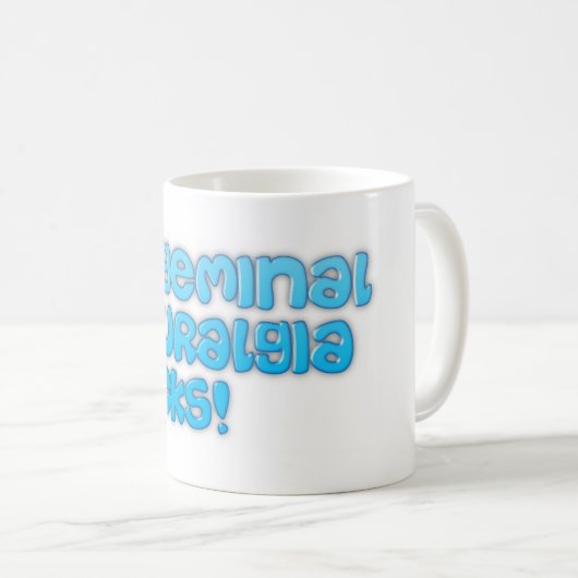 Mug Neuralgie Trigeminal Sucks! (Devant droit)