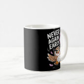 Mug Never Again Early Owl - Funny Anti-morning Alarm C (Devant droit)