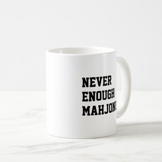 Mug Never Enough Mahjong Lover Funny (Devant droit)