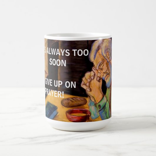 MUG NEVER GIVE UP ON PRAYER  (Centre)