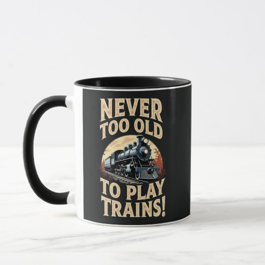 Mug Never Too Old To Play Trains (Gauche)