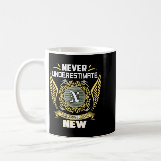 Mug Never Underestimate The Wer Of A New (Gauche)