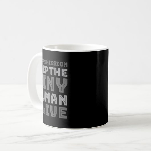 Mug New Dad Designs Funny Father Keep The Tiny Human A (Devant gauche)