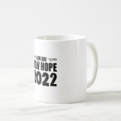 Mug New Day New Hope 2022-happy new year-drôle (Devant droit)