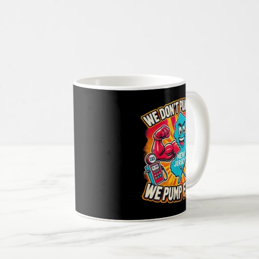 Mug New Jersey We Don't Pumg Gas, We Pump Fists (Devant droit)