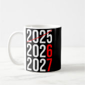 Mug New Year Next Two Year Are 2026 2027 Funny 67 Meme (Gauche)