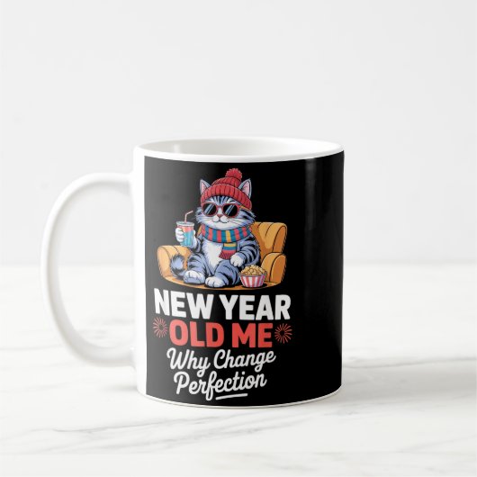 Mug New Year Old Me Why Change Perfection Cat New Year (Gauche)