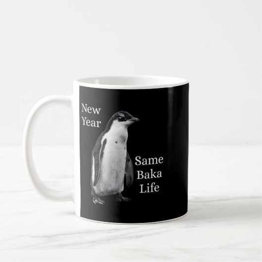 Mug New Year Same Baka Life Penguin Joke  (Gauche)