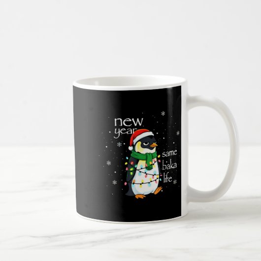 Mug New Year Same Baka Life Penguin New Year Sarcastic (Droite)