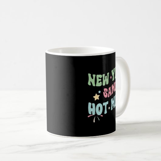 Mug New Year Same Hot Mess Funny Design (Devant droit)