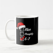 Mug Nice Naughty 6 7 Meme 6 7 Christmas Six Seven Xmas (Gauche)