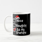 Mug Nice Naughty Ask My Grandpa Funny Christmas List F (Gauche)
