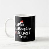 Mug Nice Naughty At Least I Tried Funny Christmas List (Gauche)