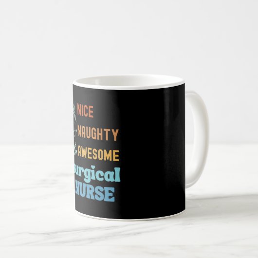 Mug Nice Naughty Awesome Infirmière chirurgicale (Devant droit)