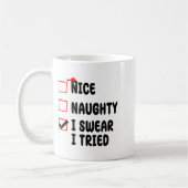 Mug Nice Naughty I Swear I Tried  (Gauche)