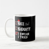 Mug Nice Naughty - I Swear I Tried Christmas List (Gauche)