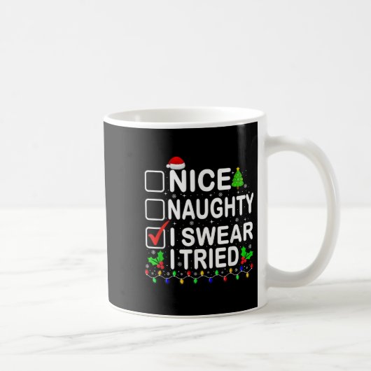 Mug Nice Naughty I Swear I Tried Christmas List Xmas P (Droite)