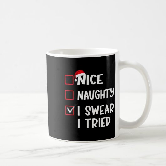 Mug Nice Naughty I Swear I Tried Christmas List Xmas S (Droite)