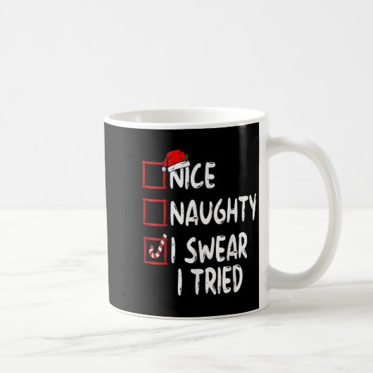 Mug Nice Naughty I Swear I Tried Christmas List Xmas S (Droite)