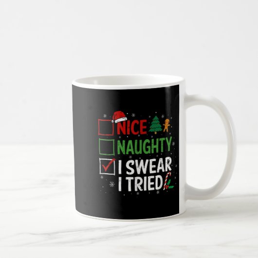 Mug Nice Naughty I Swear I Tried Christmas List Xmas S (Droite)