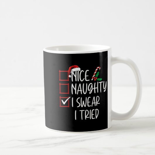 Mug Nice Naughty I Swear I Tried Christmas List Xmas S (Droite)