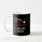 Mug Nice Naughty I Swear I Tried Funny Christmas Joke (Gauche)