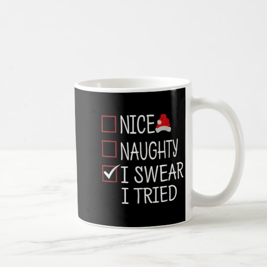 Mug Nice Naughty I Swear I Tried Funny Christmas List (Droite)